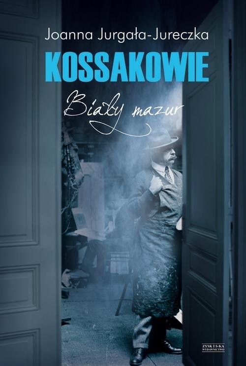 okładka Kossakowie Biały mazur książka | Joanna Jurgała-Jureczka