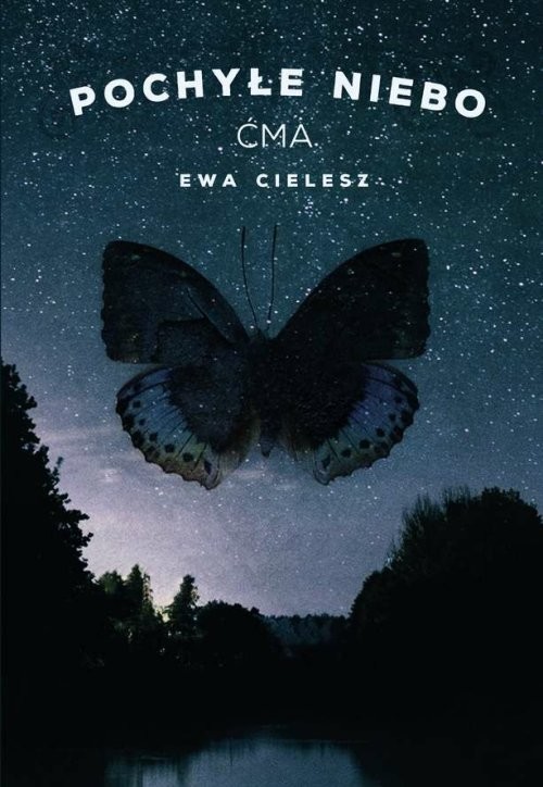 okładka Pochyłe niebo Tom 1 Ćma książka | Ewa Cielesz