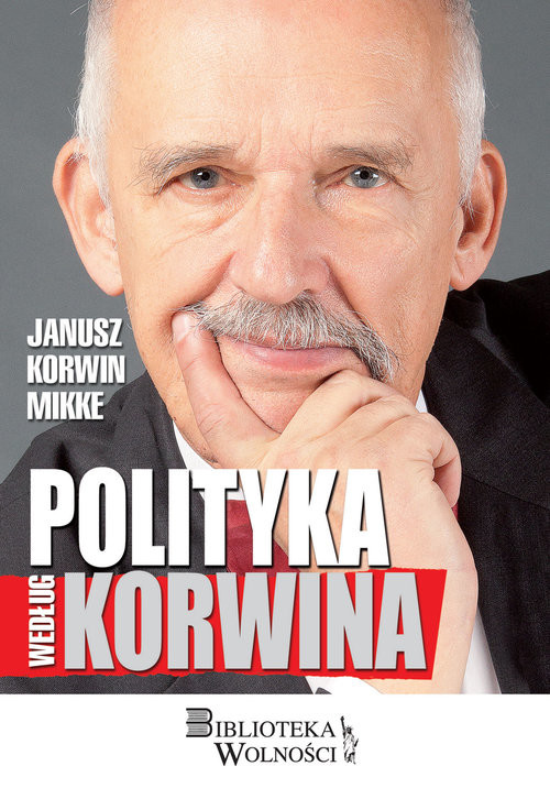 okładka Polityka według Korwina książka | Janusz Korwin-Mikke