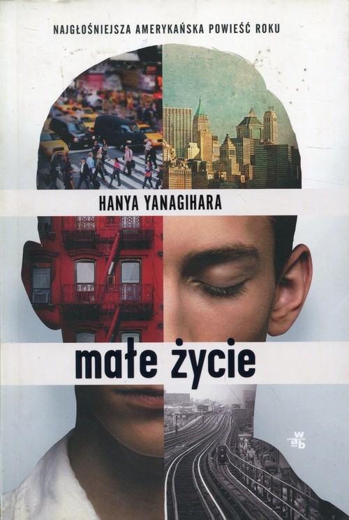 okładka Małe życie książka | Hanya Yanagihara