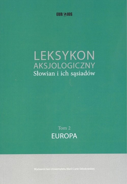 okładka Leksykon aksjologiczny Słowian i ich sąsiadów Tom 2: Europa książka