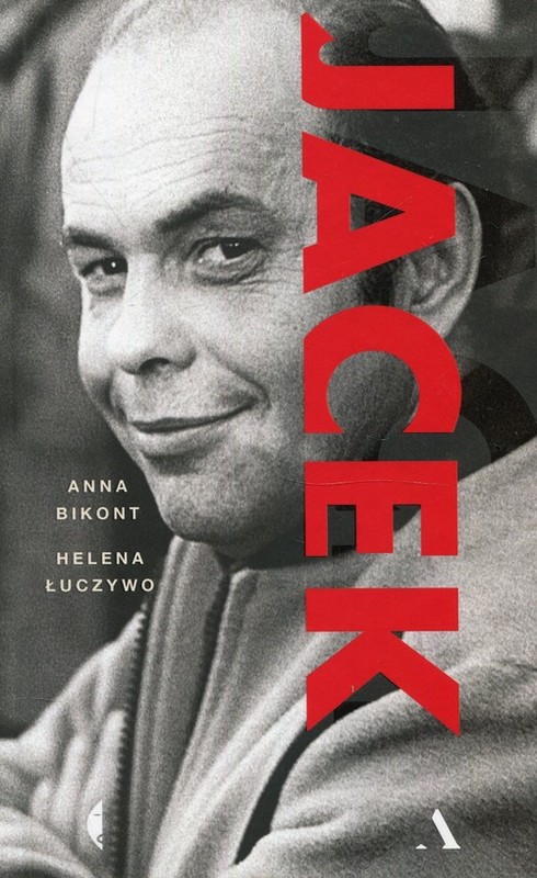 okładka Jacek książka | Anna Bikont, Helena Łuczywo