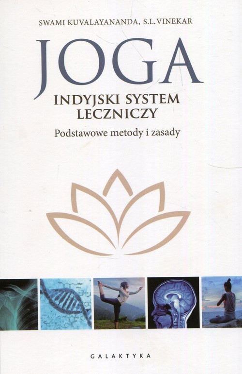 okładka Joga indyjski system leczniczy Podstawowe metody i zasady książka | Swami Kuvalayananda, S.L. Vinekar