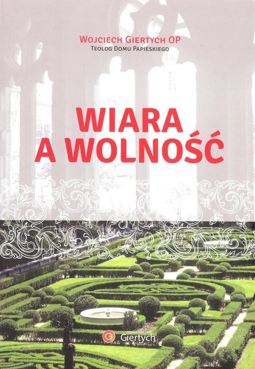 okładka Wiara a wolność książka | Giertych Wojciech