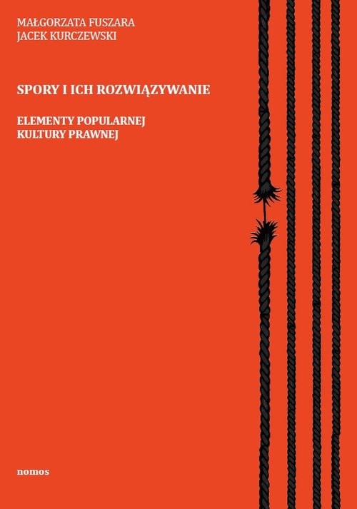 okładka Spory i ich rozwiązywanie Elementy popularnej kultury prawnej książka | Małgorzata Fuszara, Jacek Kurczewski