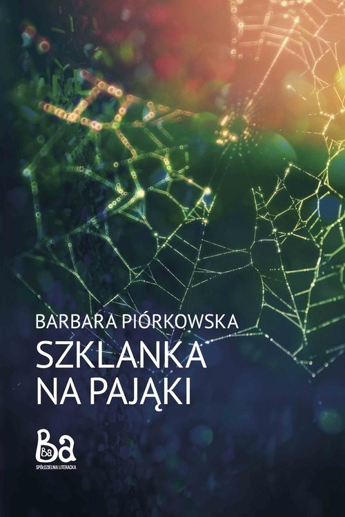 okładka Szklanka na pająki książka | Barbara Piórkowska