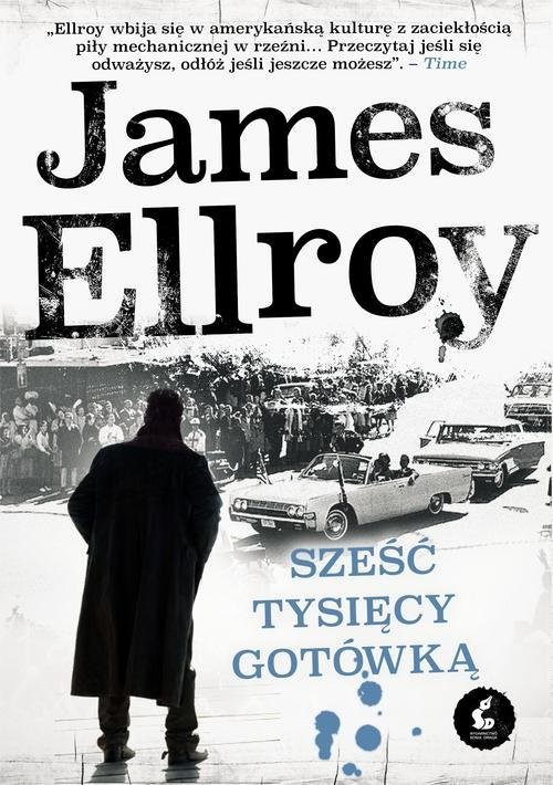 okładka Underworld USA. 2. Sześć tysięcy gotówką książka | James Ellroy