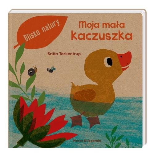 okładka Moja mała kaczuszka książka | Teckentrup Britta