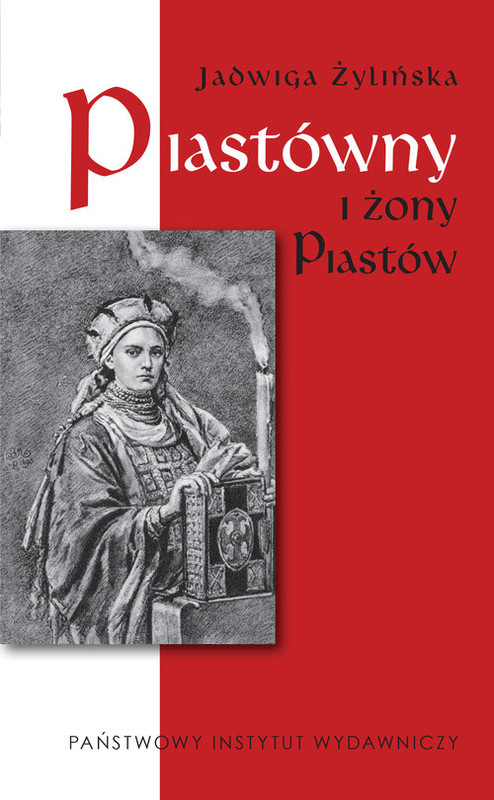 okładka Piastówny i żony Piastów książka | Jadwiga Żylińska
