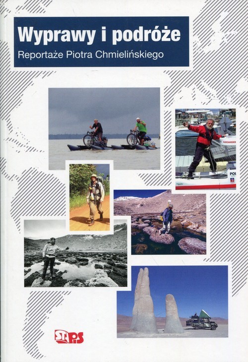 okładka Wyprawy i podróże Reportaże Piotra Cymielińskiego książka | Piotr Chmieliński