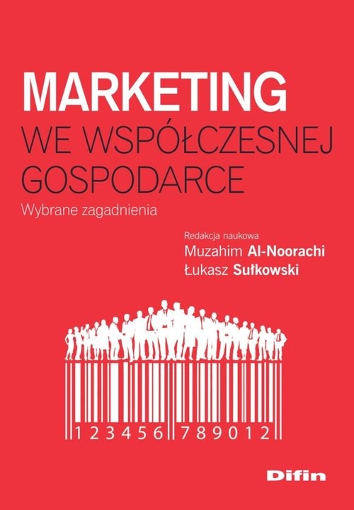 okładka Marketing we współczesnej gospodarce Wybrane zagadnienia książka | Muzahim Al-Noorachi, Łukasz redakcja naukowa Sułkowski