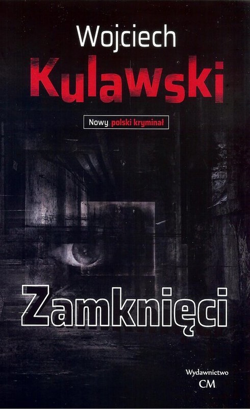 okładka Zamknięci książka | Kulawski Wojciech