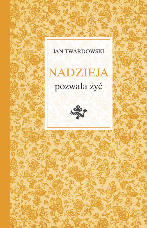 okładka Nadzieja pozwala żyć książka | Ks. Jan Twardowski