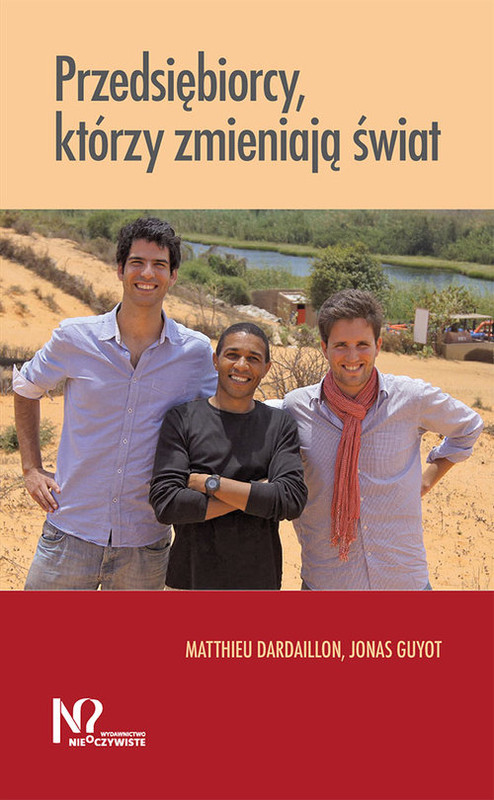 okładka Przedsiębiorcy, którzy zmieniają świat książka | Matthieu Dardaillon, Jonas Guyot