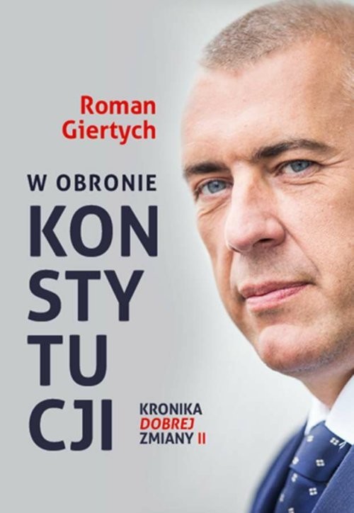 okładka W obronie Konstytucji Kronika dobrej zmiany książka | Giertych Roman