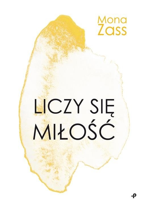 okładka Liczy się miłość książka | Zass Mona