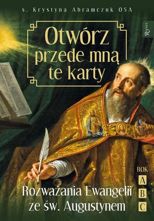okładka Otwórz przede mną te karty Rozważania Ewangelii ze św. Augustynem Rok ABC książka | Abramczuk Krystyna