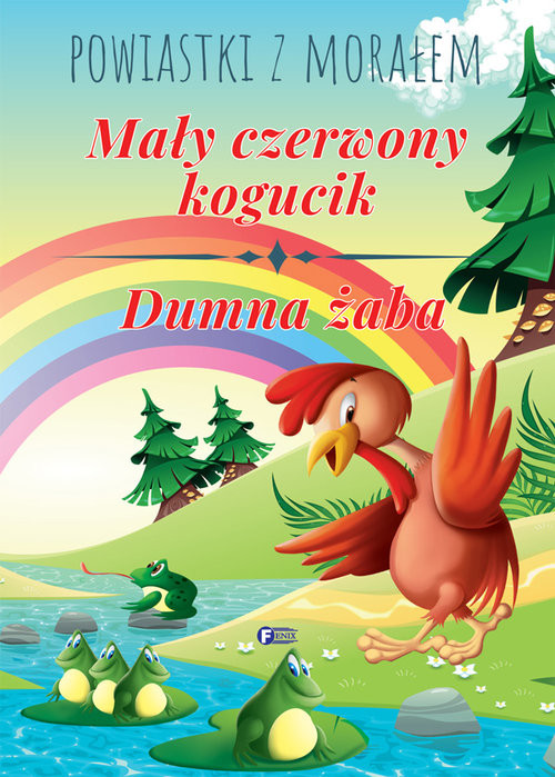 okładka Powiastki z morałem Mały czerwony kogucik Dumna żaba książka