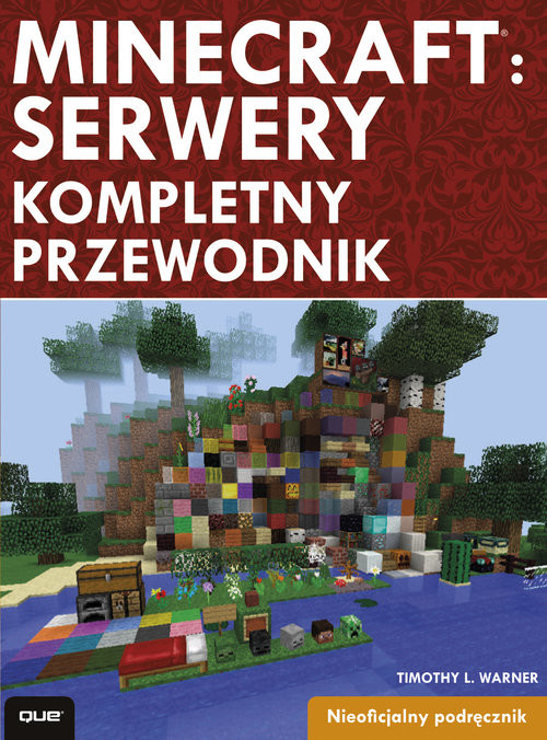 okładka Minecraft Server kompletny przewodnik książka | Timothy L. Warner