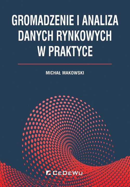 okładka Gromadzenie i analiza danych rynkowych w praktyce książka | Makowski Michał