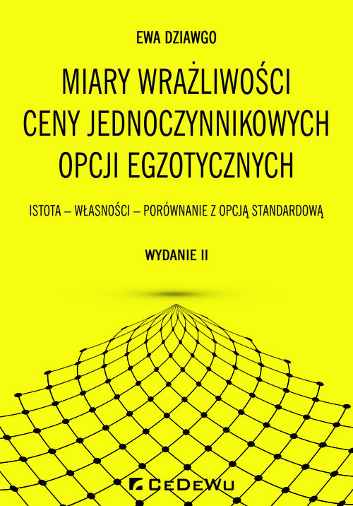 okładka Miary wrażliwości ceny jednoczynnikowych opcji egzotycznych Istota - Własności - Porównanie z opcją standardową książka | Ewa Dziawgo