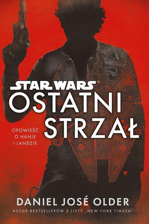 okładka Star Wars Ostatni strzał książka | Daniel Jose Older
