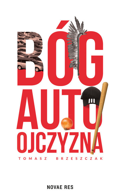 okładka Bóg, auto, ojczyzna książka | Brzeszczak Tomasz