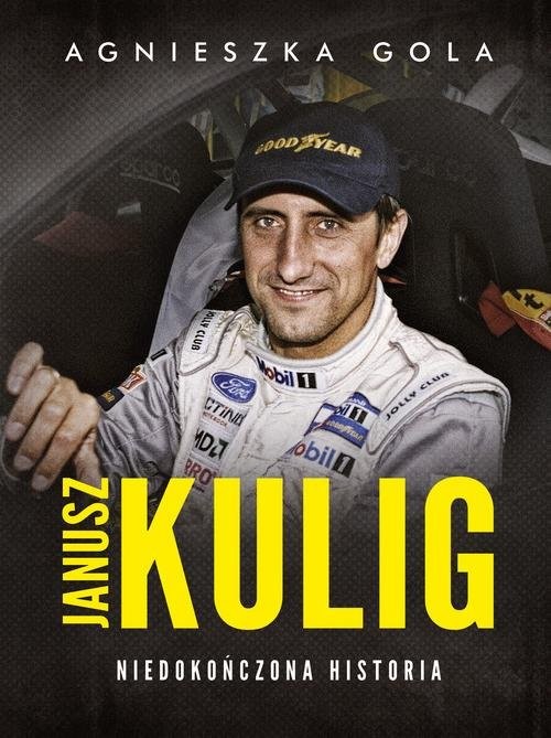 okładka Janusz Kulig. Niedokończona historia książka | Agnieszka Gola