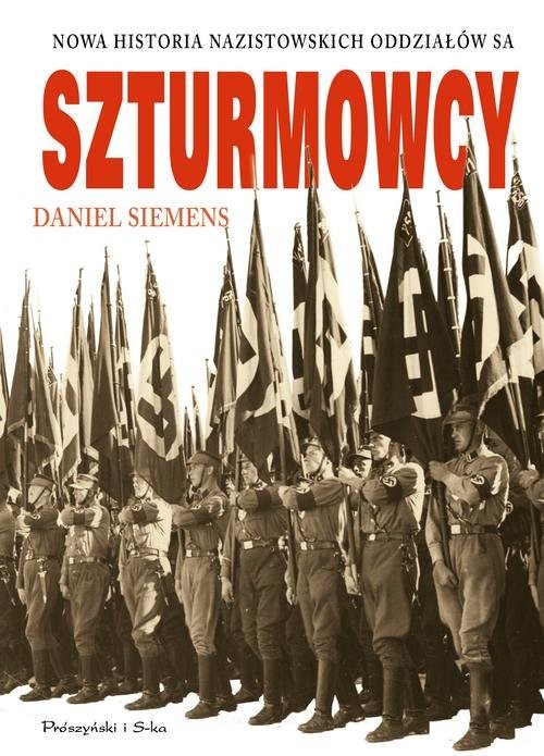 okładka Szturmowcy Nowa historia nazistowskich oddziałów S.A. książka | Siemens Daniel