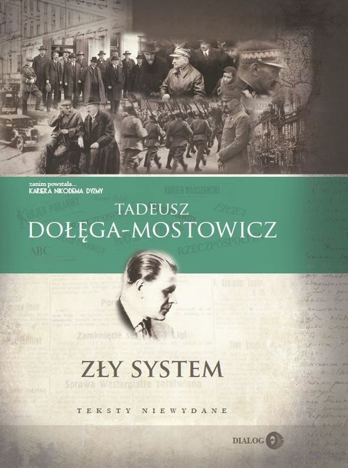 okładka Zły system Teksty niewydane książka | Tadeusz Dołęga-Mostowicz