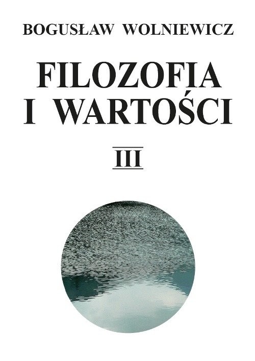 okładka Filozofia i wartości Tom 3 książka | Wolniewicz Bogusław