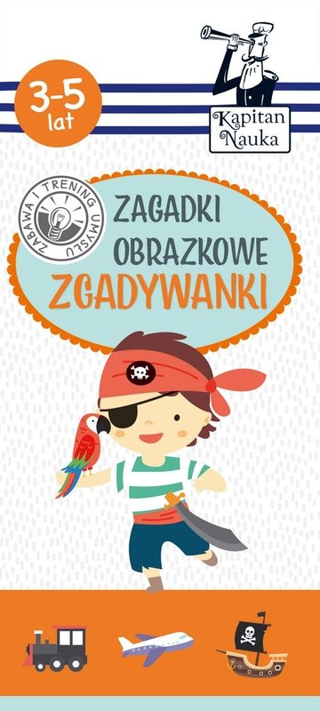 okładka Kapitan Nauka Zagadki obrazkowe Zgadywanki 3-5 lat książka | Sobkowiak Monika