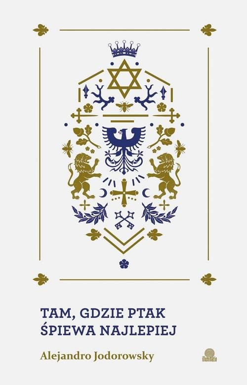 okładka Tam, gdzie ptak śpiewa najlepiej książka | Alejandro Jodorovsky