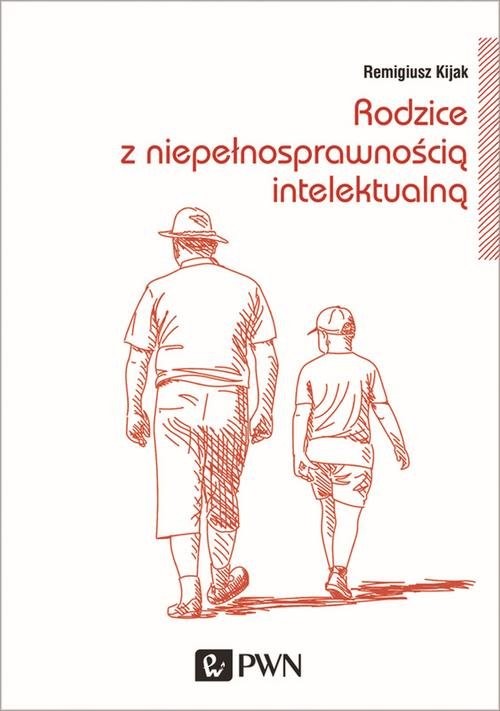 okładka Rodzice z niepełnosprawnością intelektualną Trudne drogi adaptacji książka | Remigiusz Kijak