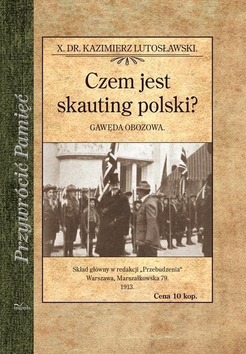 okładka Czem jest skauting polski? Gawęda obozowa książka | Lutosławski Kazimierz