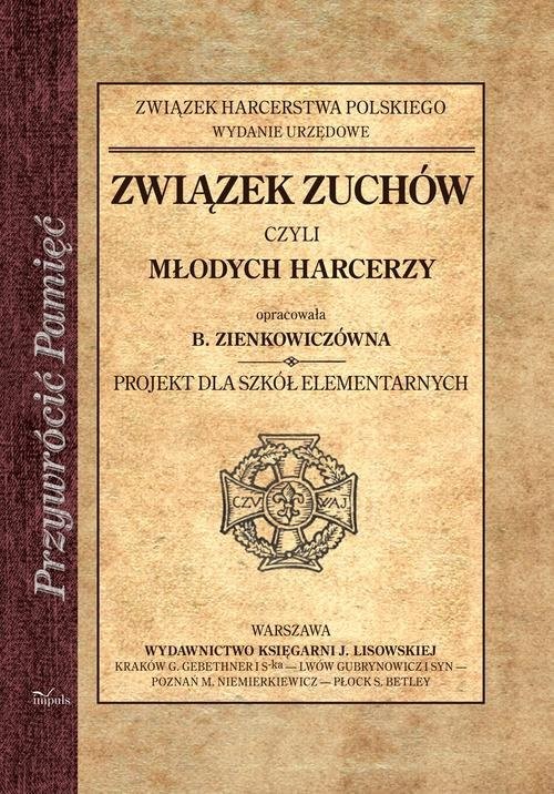 okładka Związek zuchów czyli młodych harcerzy Projekt dla szkół elementarnych książka | Mauersberger Jan
