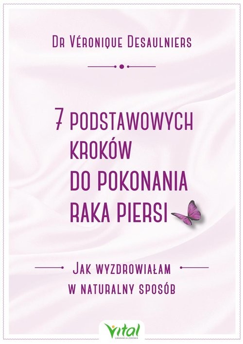 okładka 7 podstawowych kroków do pokonania raka piersi książka | Véronique Desaulniers
