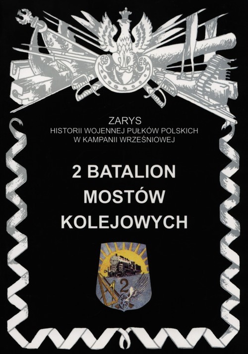 okładka 2 Batalion Mostów Kolejowych książka | Piotr Zarzycki