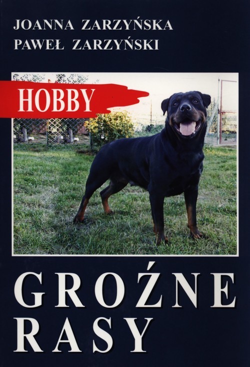 okładka Groźne rasy książka | Joanna Zarzyńska, Paweł Zarzyński