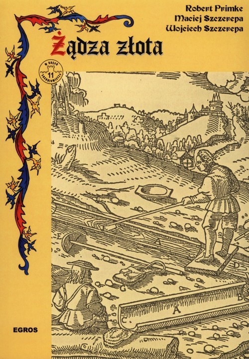 okładka Żądza złota książka | Robert Primke, Maciej Szczerepa, Wojciech Szczerepa