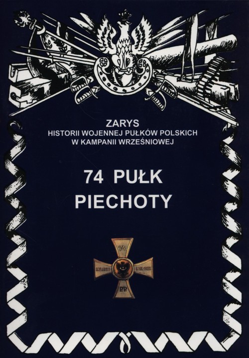 okładka 74 Pułk Piechoty książka | Przemysław Dymek