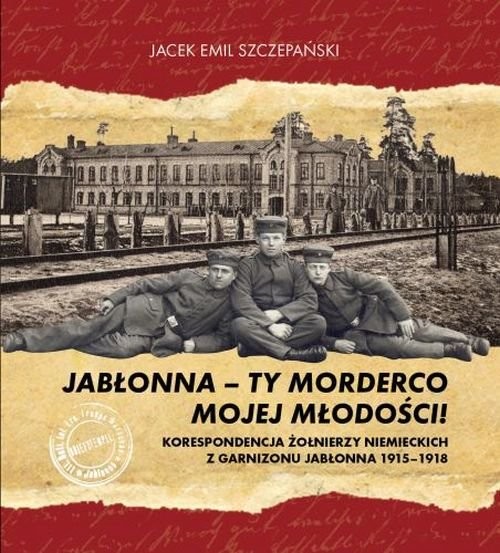 okładka Jabłonna ty morderco mojej młodości książka | Jacek Emil Szczepański