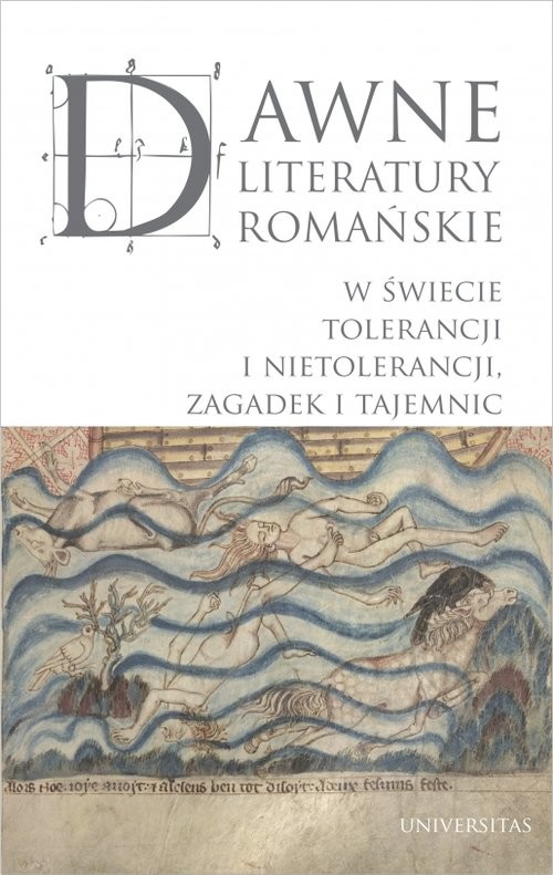 okładka Dawne literatury romańskie. W świecie tolerancji i nietolerancji, zagadek i tajemnic książka