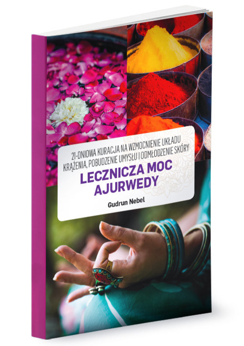 okładka Lecznicza moc Ajurwedy 21-dniowa kuracja na wzmocnienie układu krążenia, pobudzenie umysłu i odmłodzenie skóry książka | Gudrun Nebel