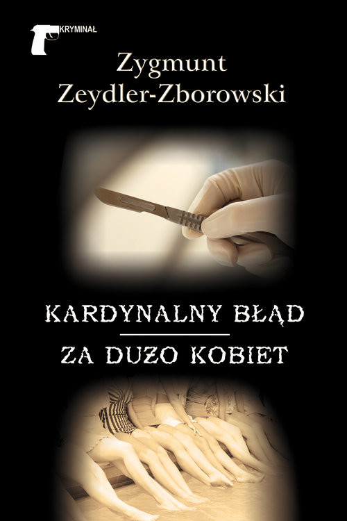 okładka Kardynalny błąd / Za dużo kobiet książka | Zygmunt Zeydler-Zborowski