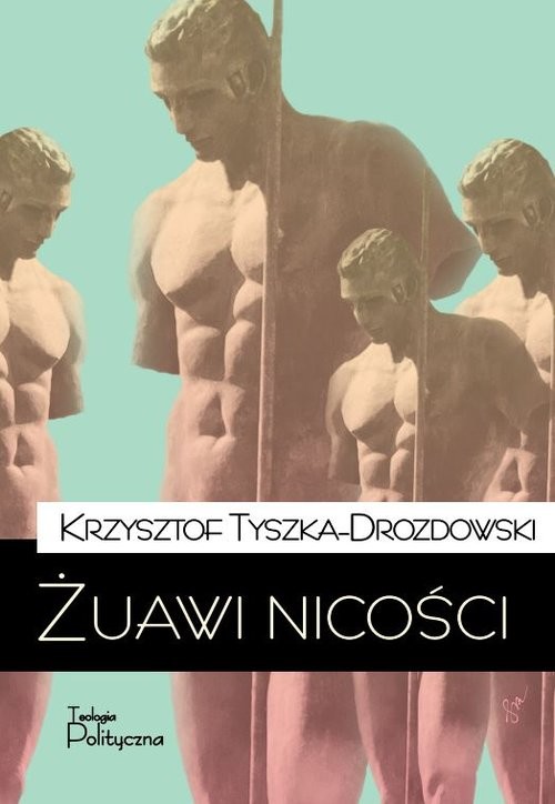 okładka Żuawi nicości książka | Krzysztof Tyszka-Drozdowski