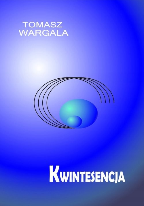 okładka Kwintesencja książka | Wargala Tomasz
