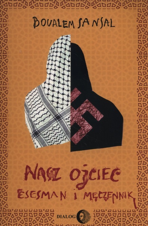 okładka Nasz ojciec esesman i męczennik Dziennik braci Schillerów książka | Boualem Sansal