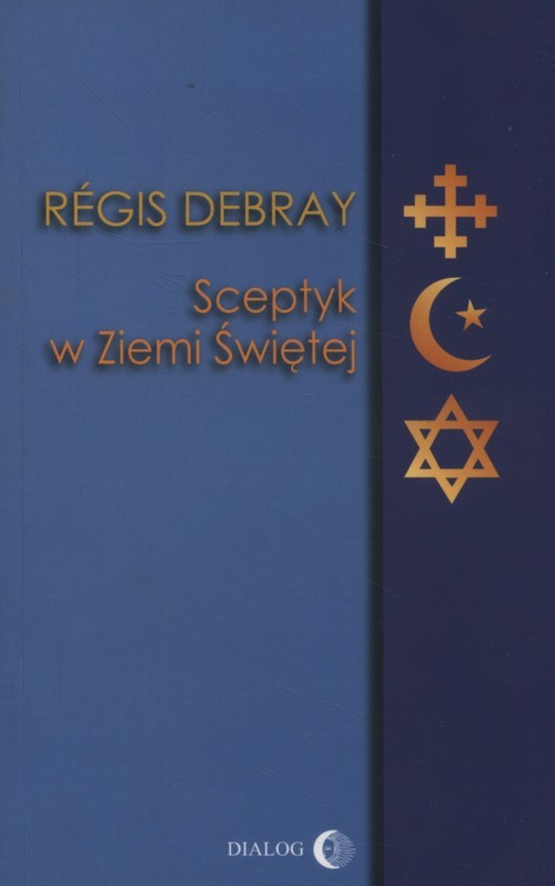 okładka Sceptyk w Ziemi Świętej książka | Debray Regis