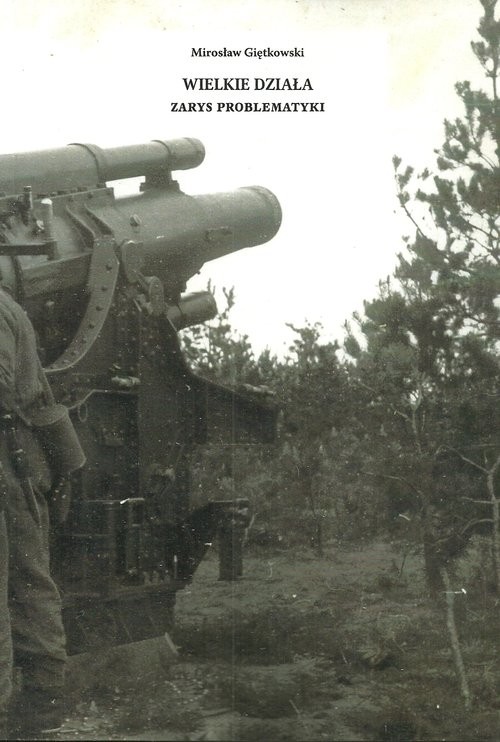 okładka Wielkie działa Zarys problematyki książka | Giętkowski Mirosław